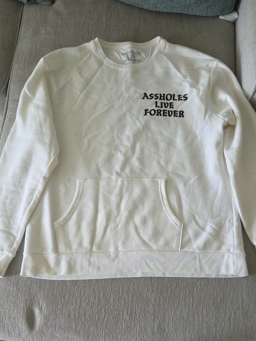 Assholes Live Forever White Long Sleeve Sweatshirt